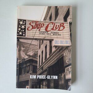 5/$15 Book Strip Club Gender Power Sex Work Kim Price-Glynn 2010 Nonfiction